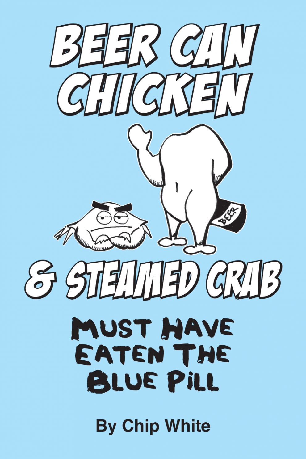 Beer Can Chicken and Steamed Crab #1 - Cover